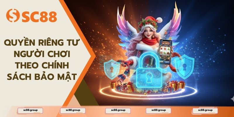Quyền riêng tư người chơi theo chính sách bảo mật